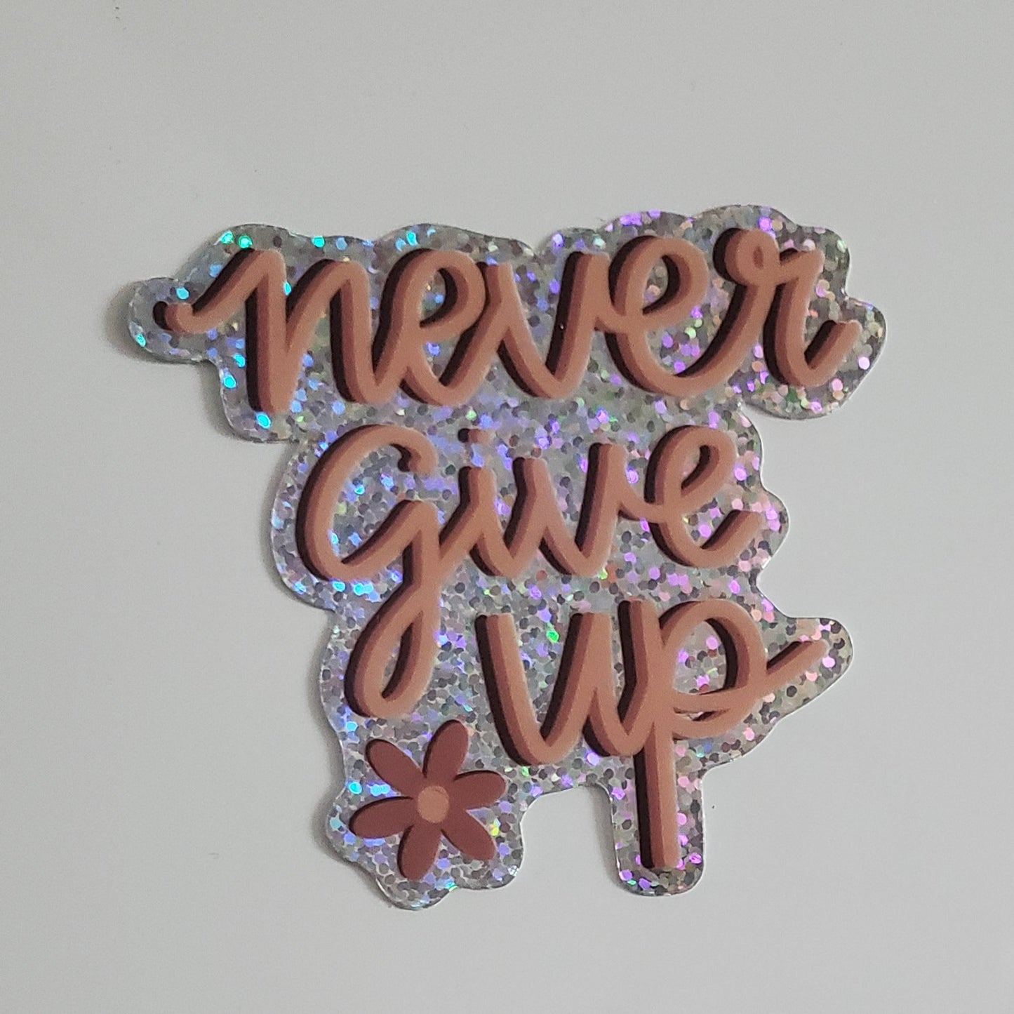 Sticker - "Never give up"