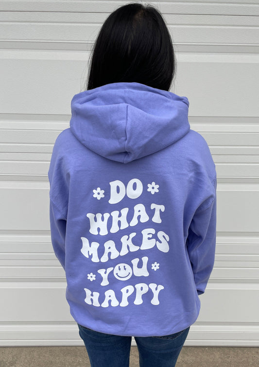 Do What Makes You Happy Hoodie/Crewneck